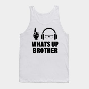 Sketch streamer whats up brother funny ideas Tank Top